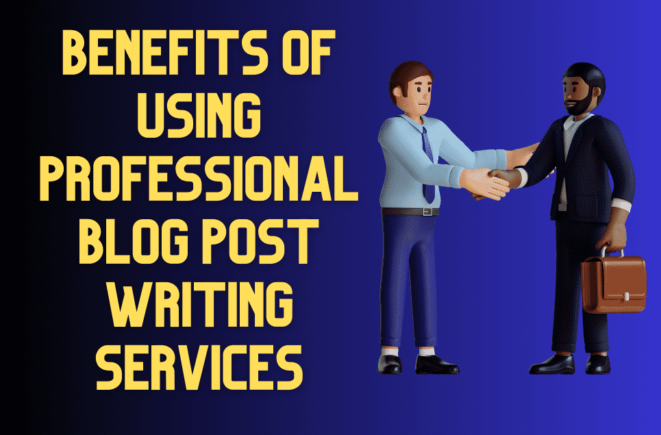 Benefits of a Professional Blog Post Writing Service